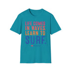 Life Comes In Waves T-Shirt