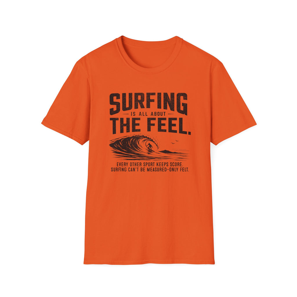 Surfing Is About The Feel T-Shirt