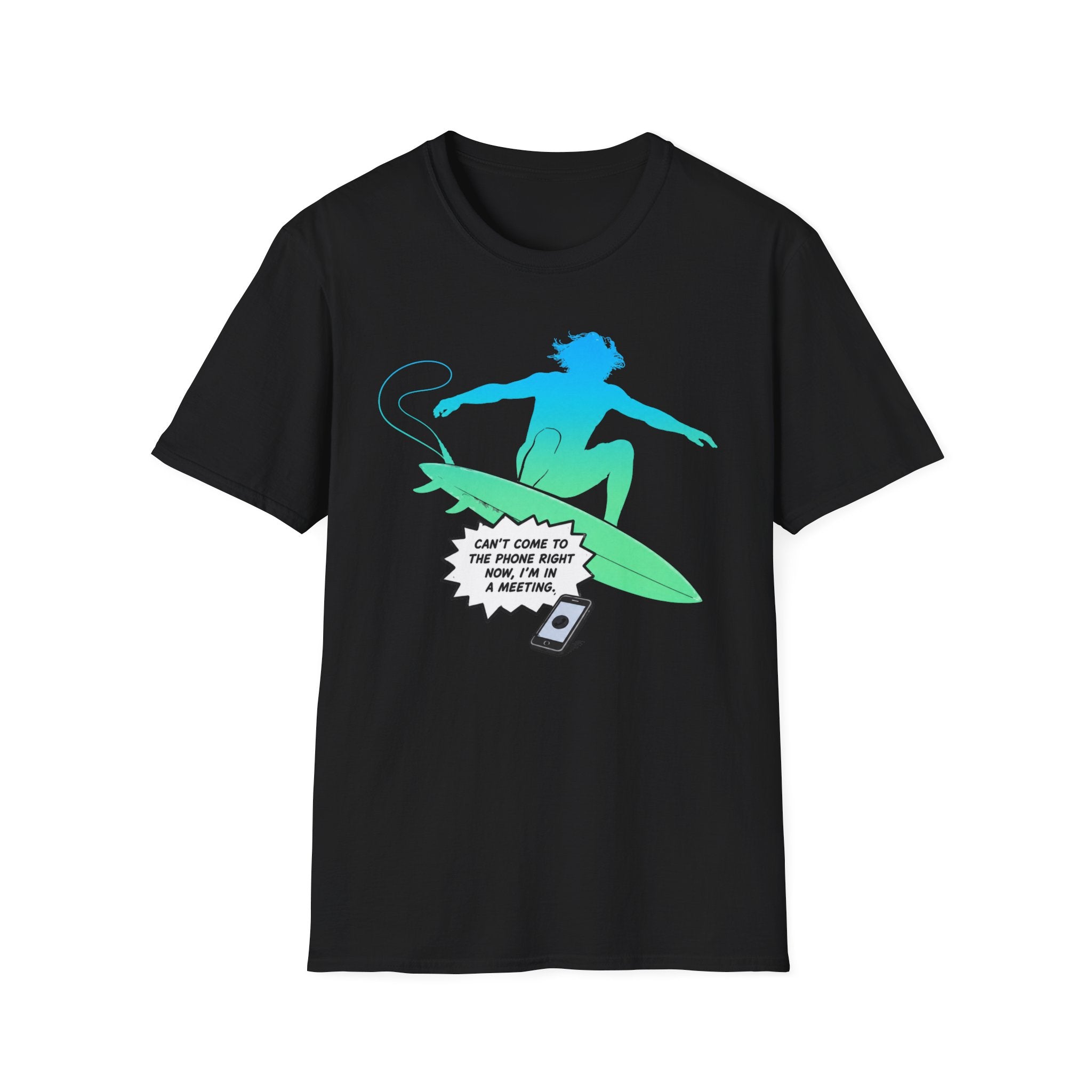 Can't Come To The Phone Right Now T-Shirt