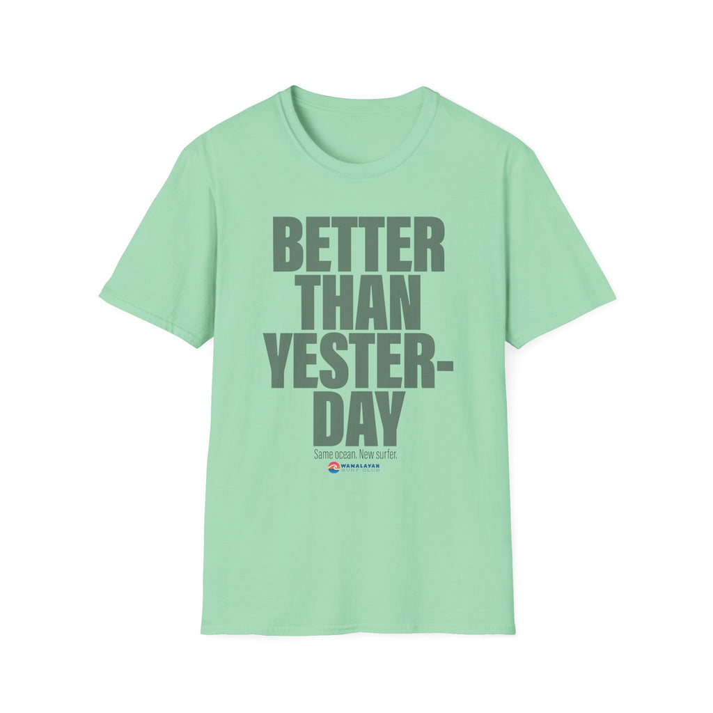 Better Than Yesterday T-Shirt