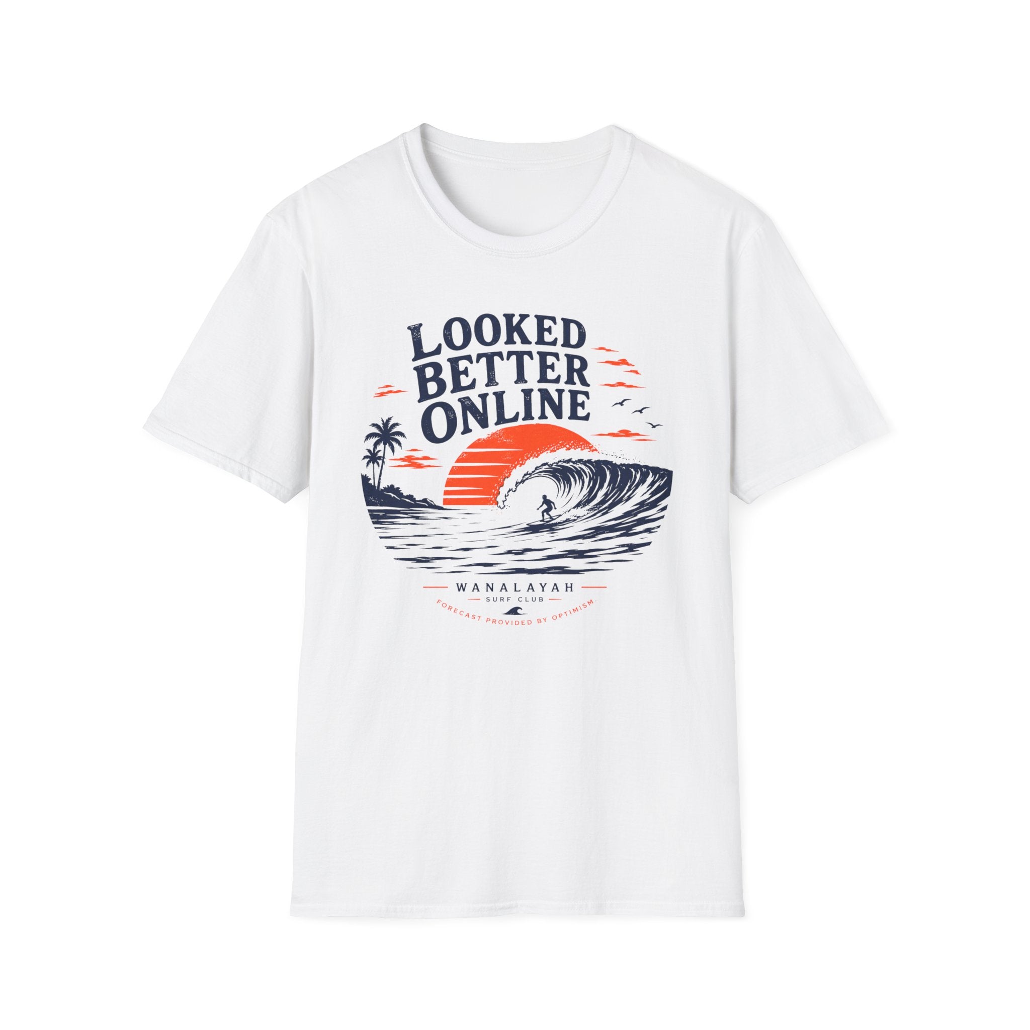 Looked Better Online T-Shirt
