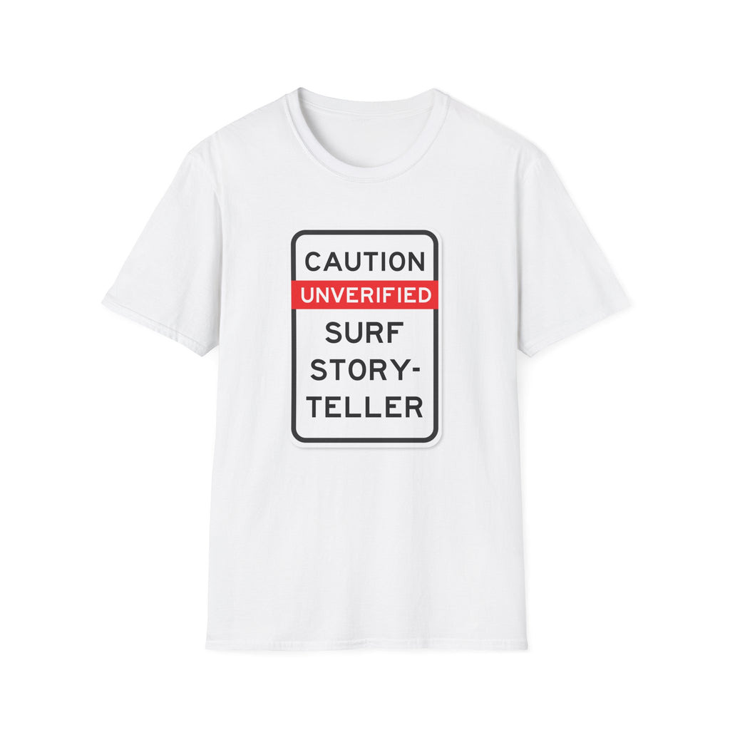 Caution-Unverified Surf StorytellerT-Shirt