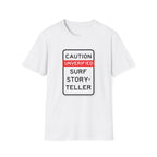 Caution-Unverified Surf StorytellerT-Shirt