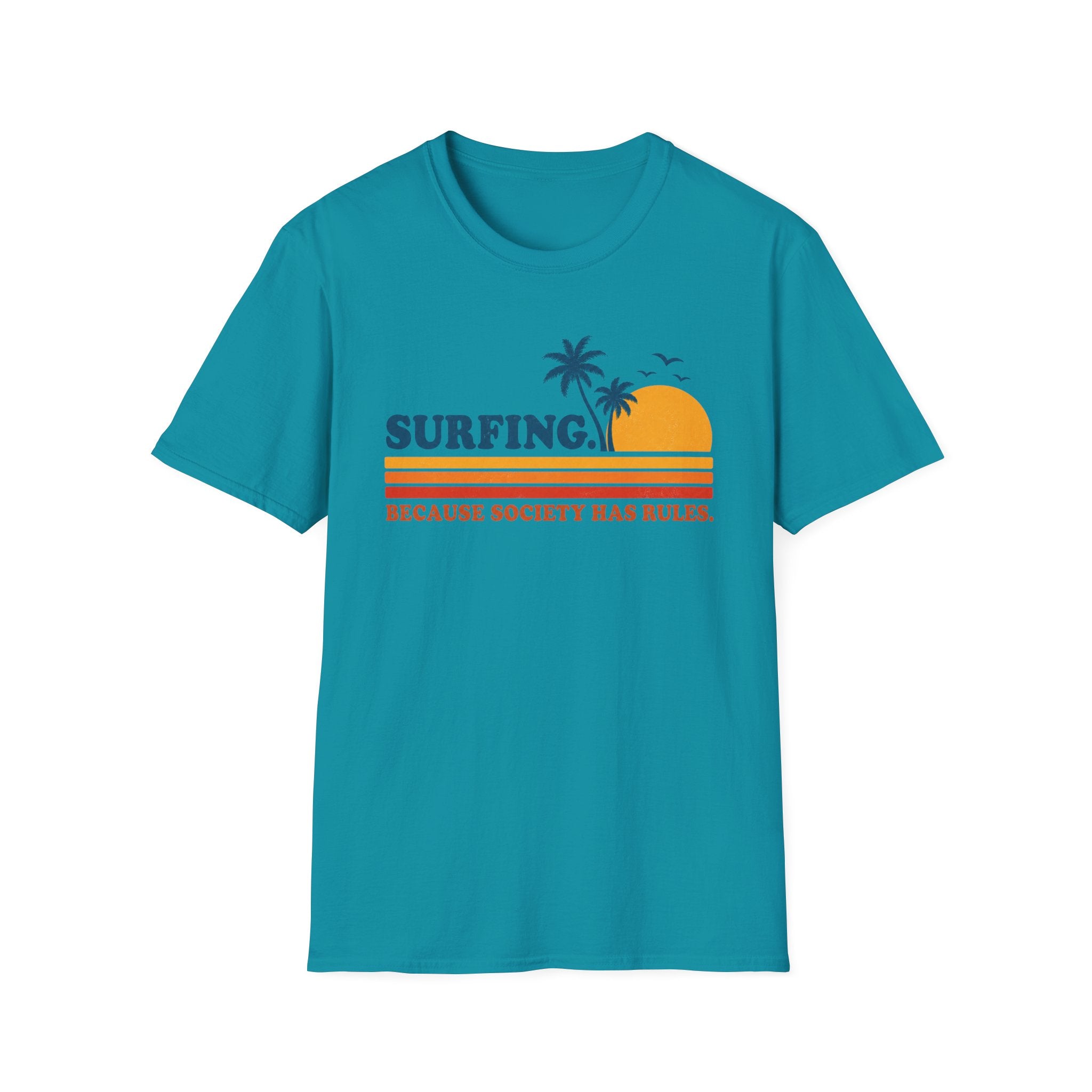 Surfing. Because Society Has Rules T-Shirt