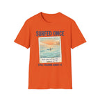 Surfed Once Still Talking About It T-Shirt
