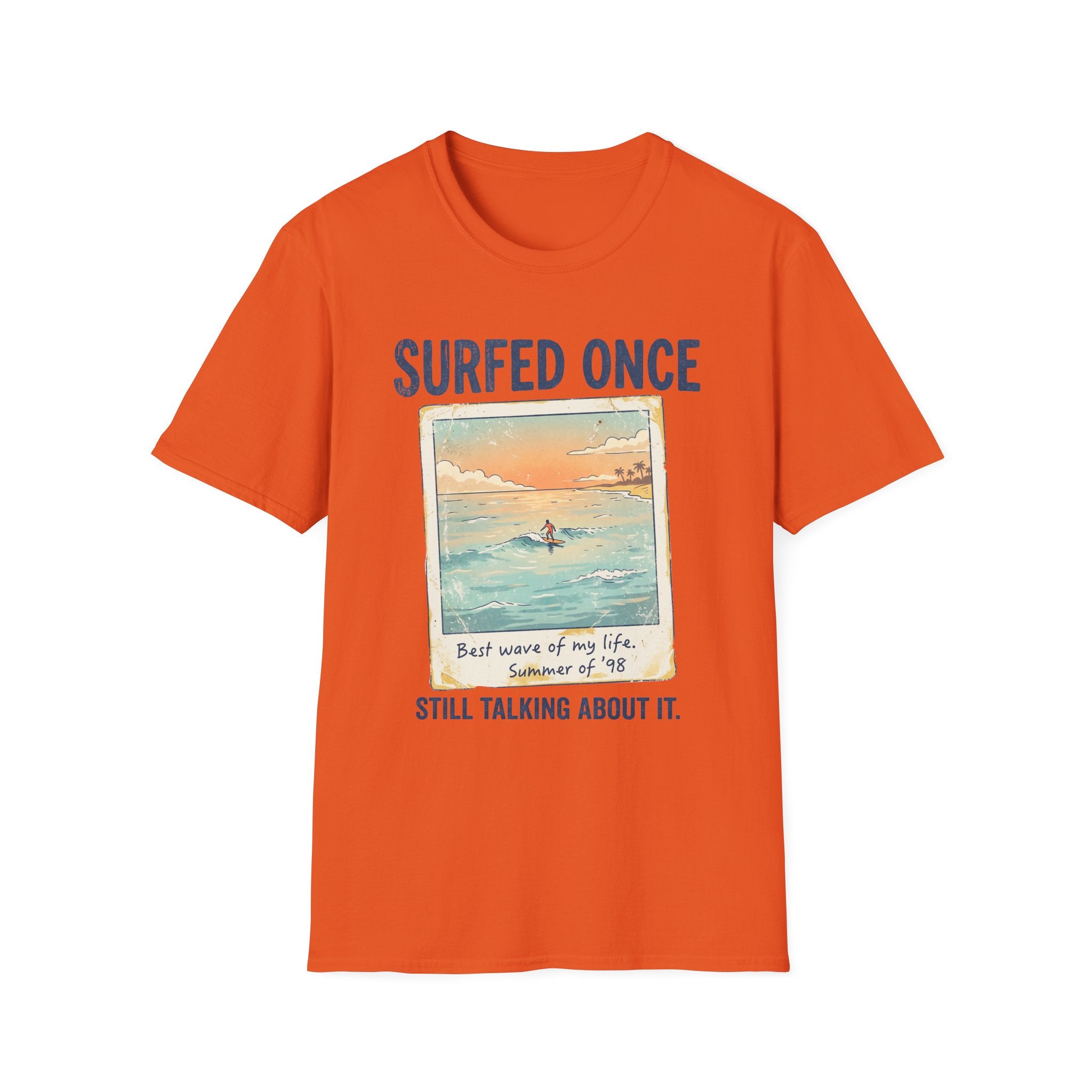 Surfed Once Still Talking About It T-Shirt