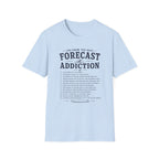 Forecast Addiction T-Shirt