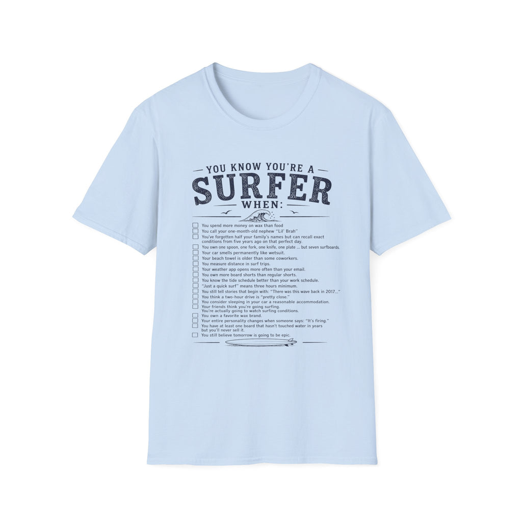 You Know You're a Surfer T-Shirt