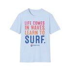 Life Comes In Waves T-Shirt