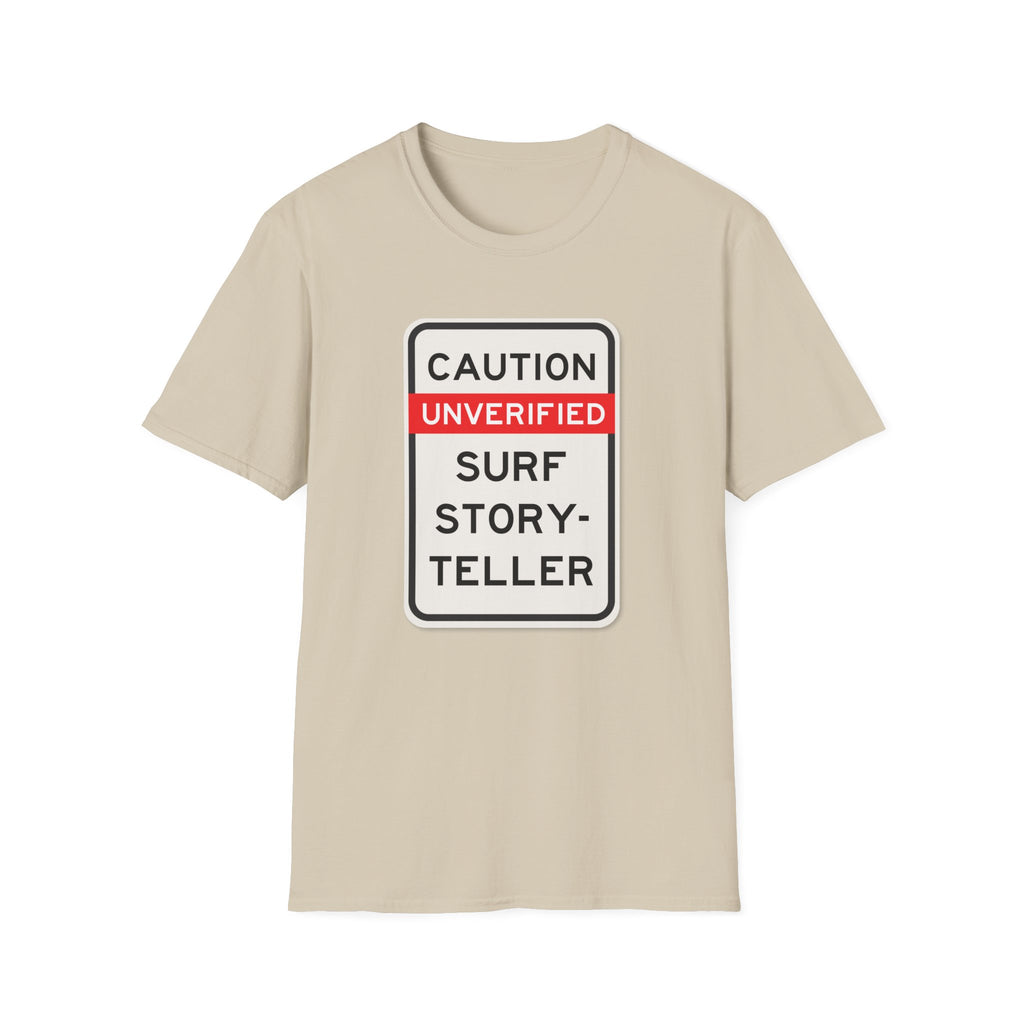 Caution-Unverified Surf StorytellerT-Shirt