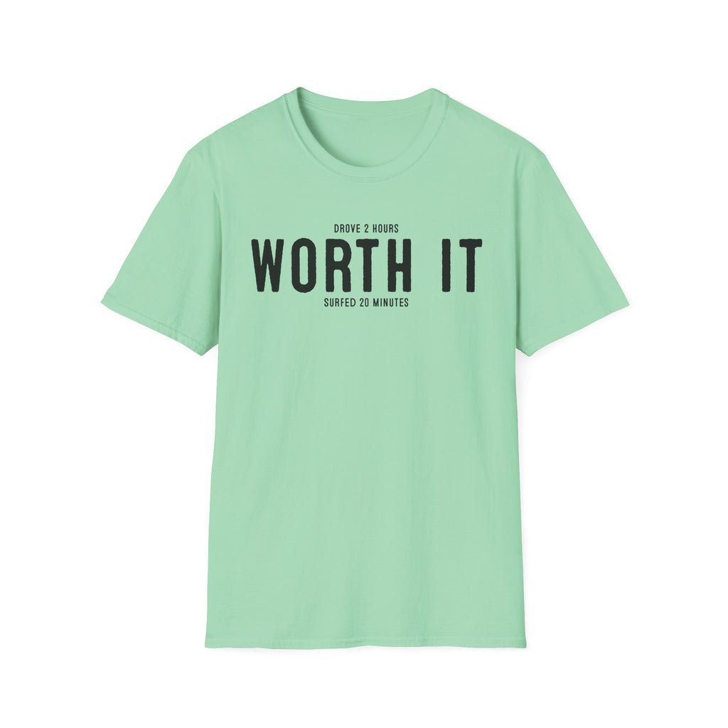 Worth It T-Shirt