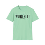 Worth It T-Shirt
