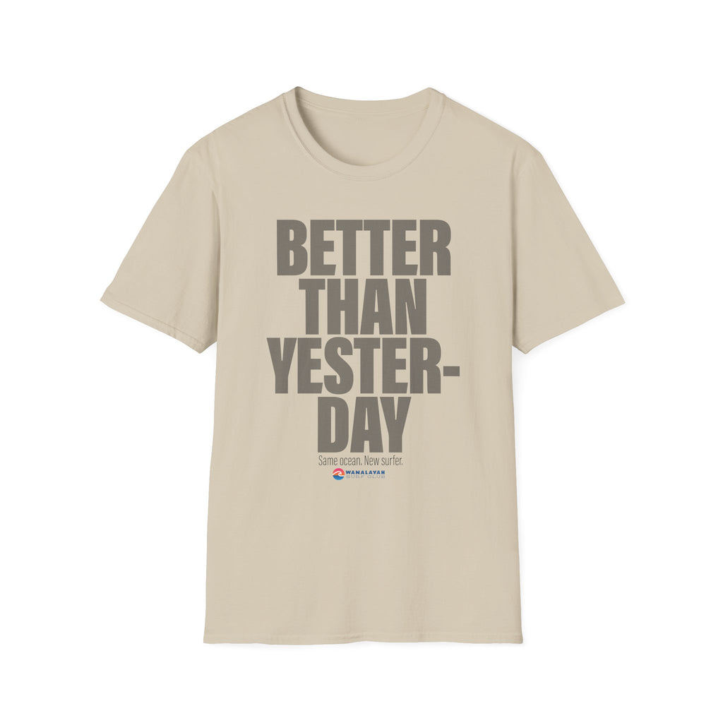 Better Than Yesterday T-Shirt