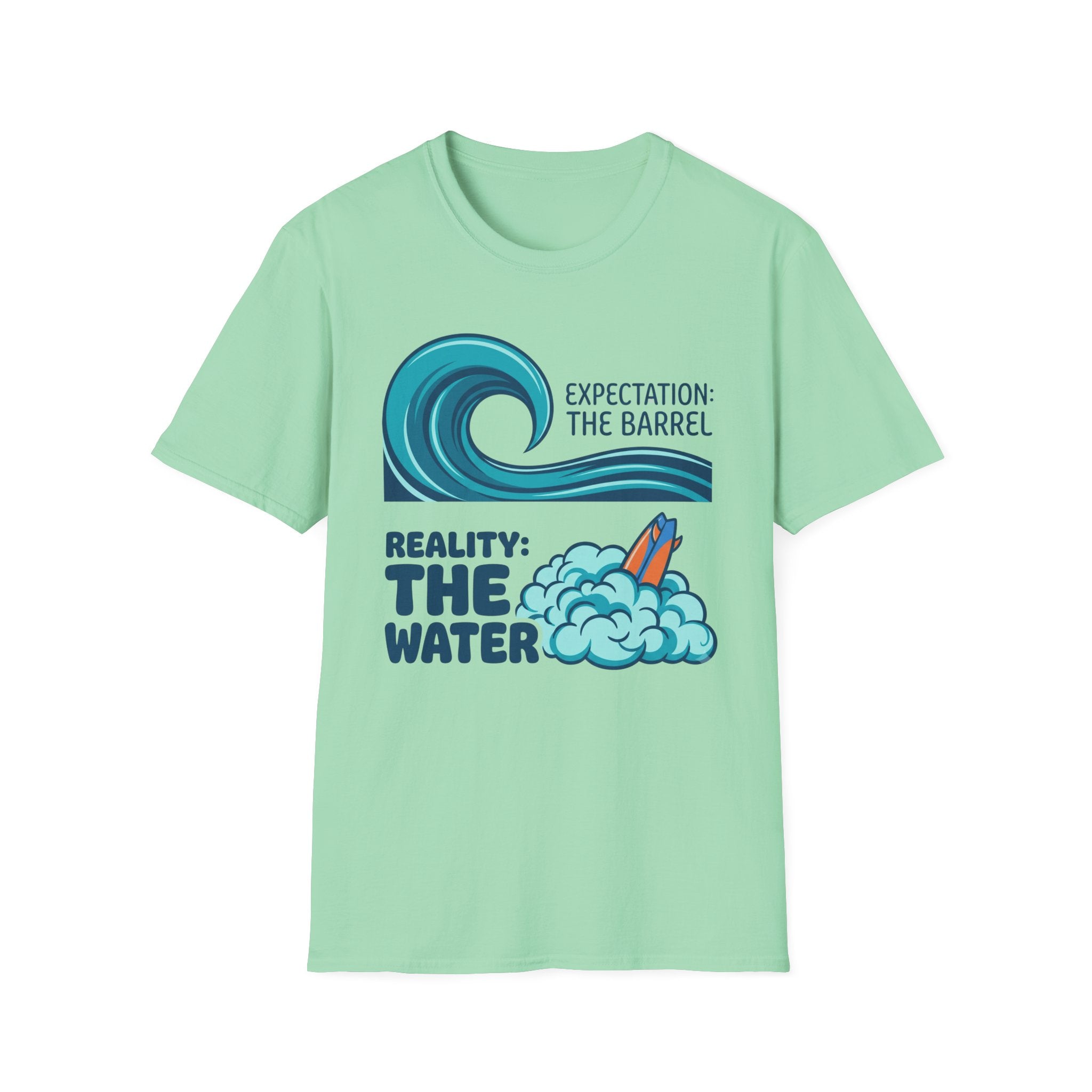Expectation: The Barrel-Reality: The Water T-Shirt