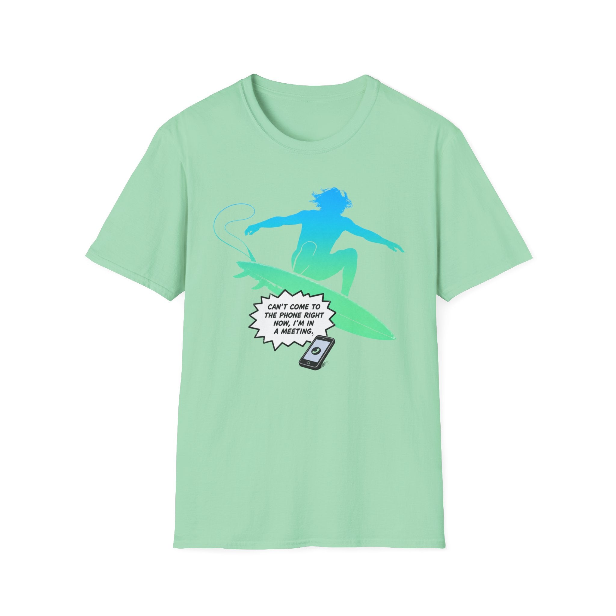 Can't Come To The Phone Right Now T-Shirt