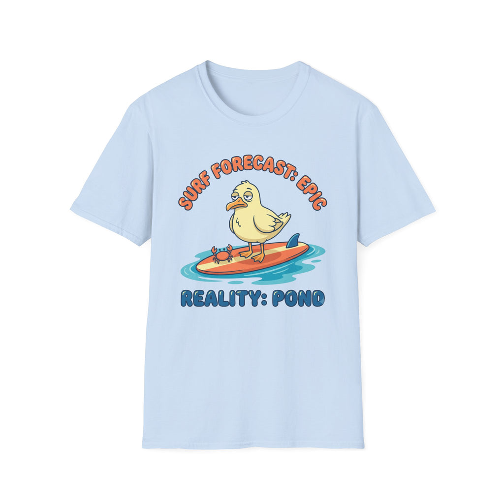 Surf Forecast: Epic-Reality: Pond T-Shirt