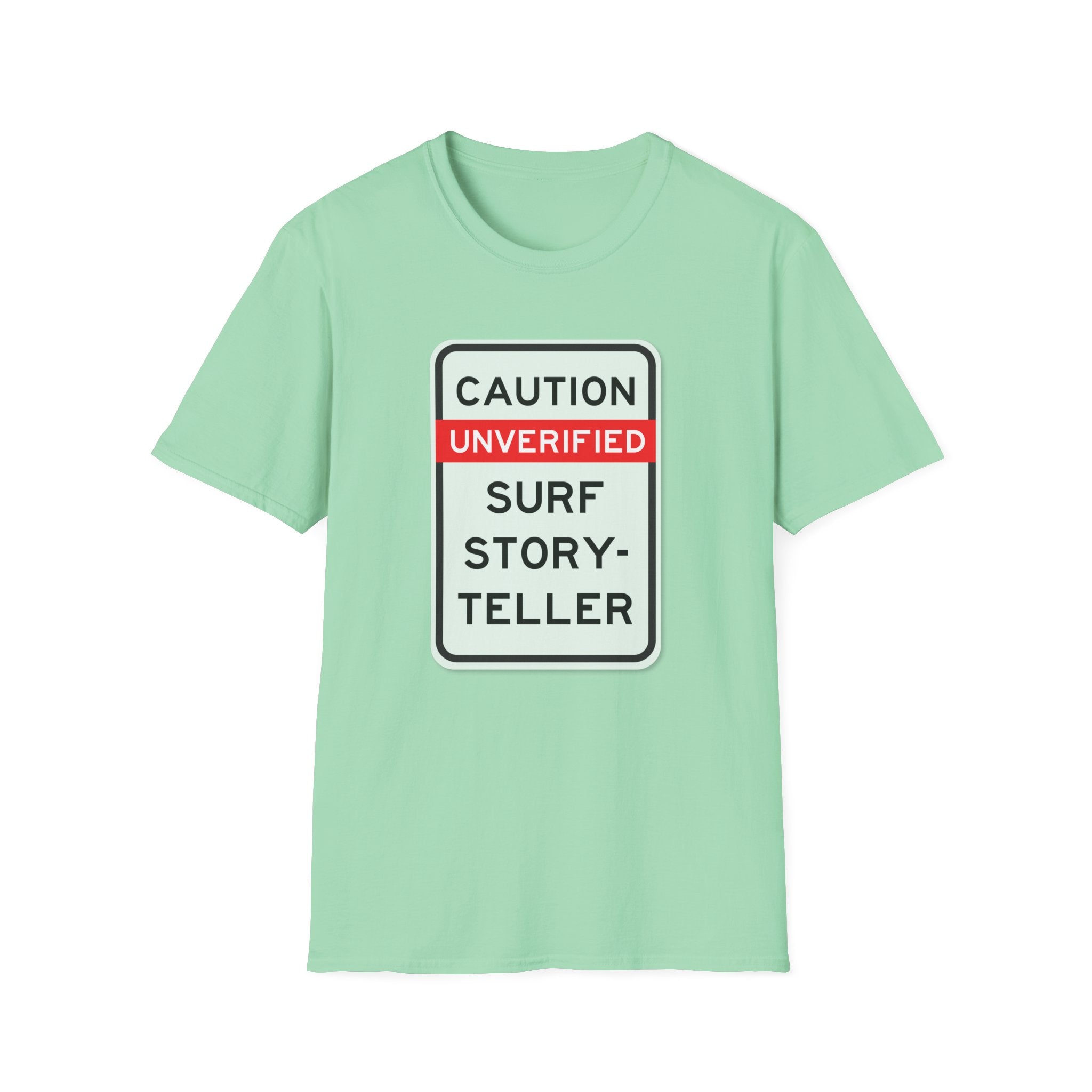 Caution-Unverified Surf StorytellerT-Shirt