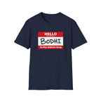 Hello My Name is Bodhi T-Shirt