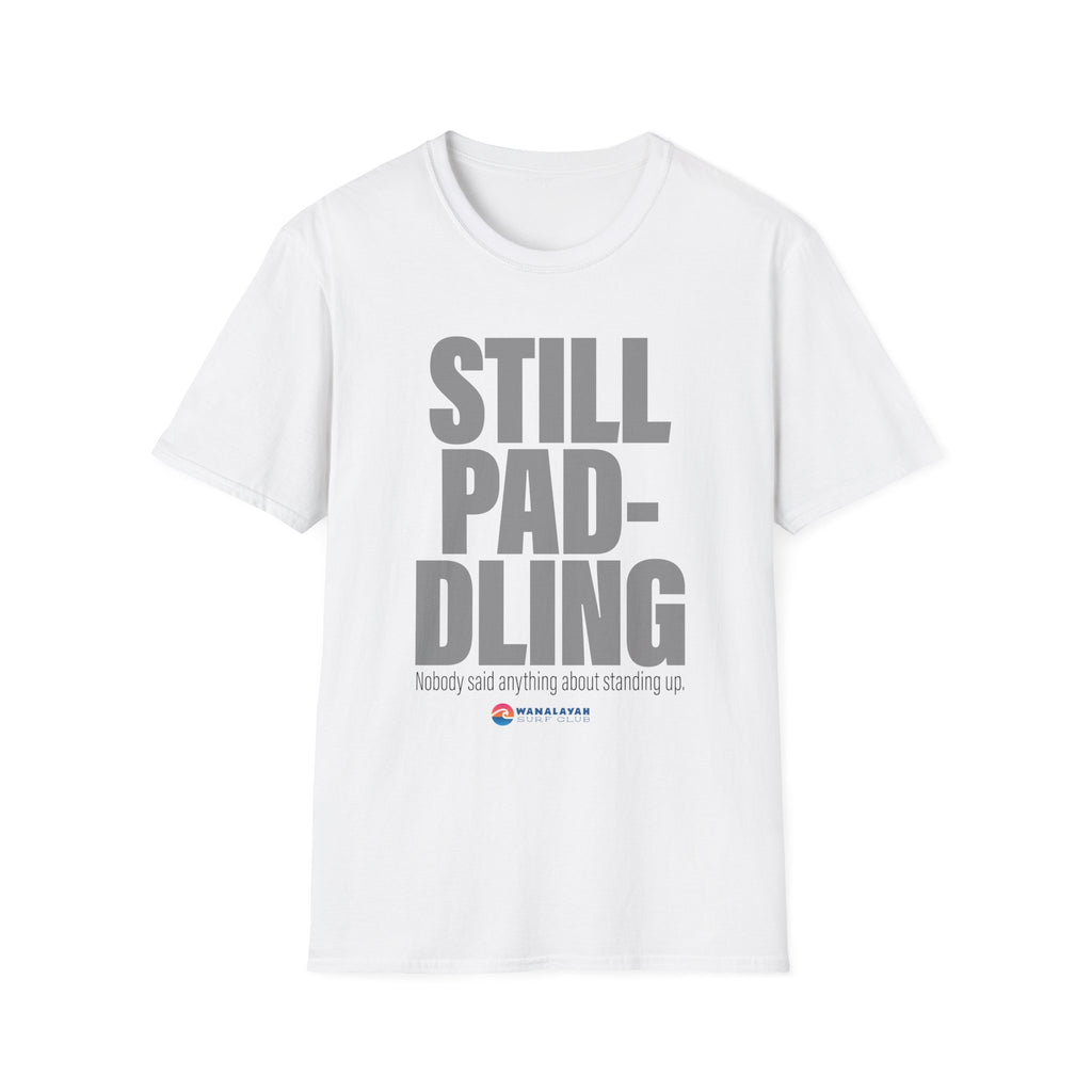 Still Paddling T-Shirt