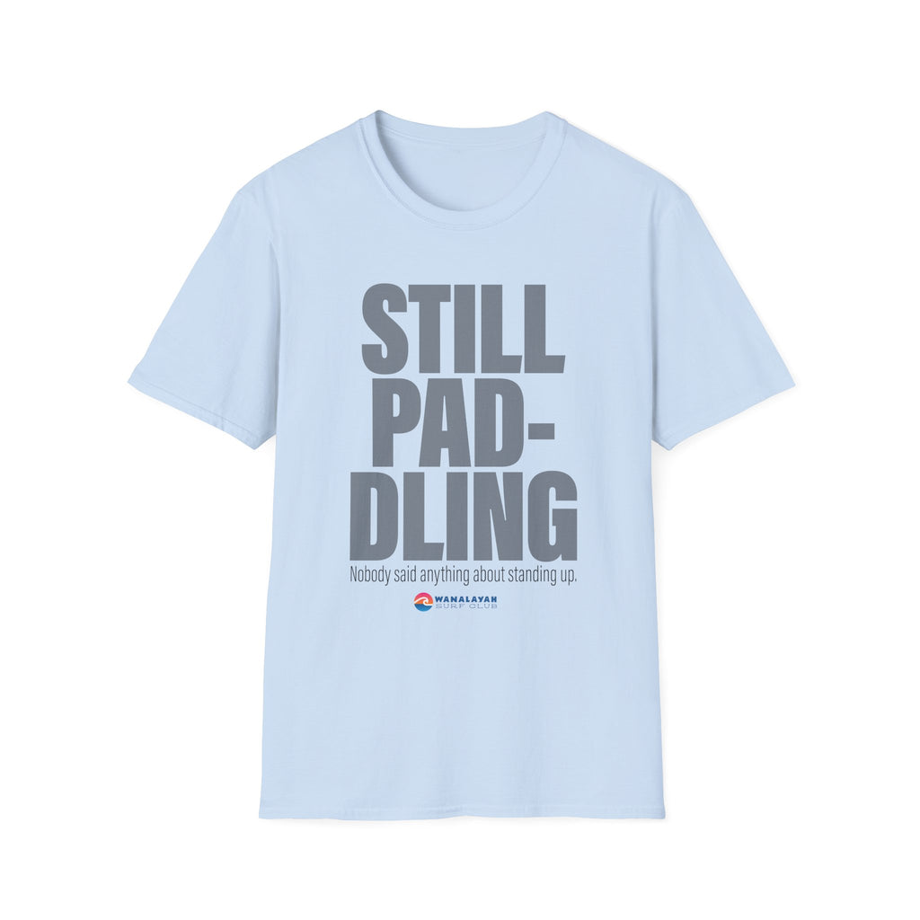 Still Paddling T-Shirt