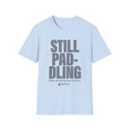 Still Paddling T-Shirt