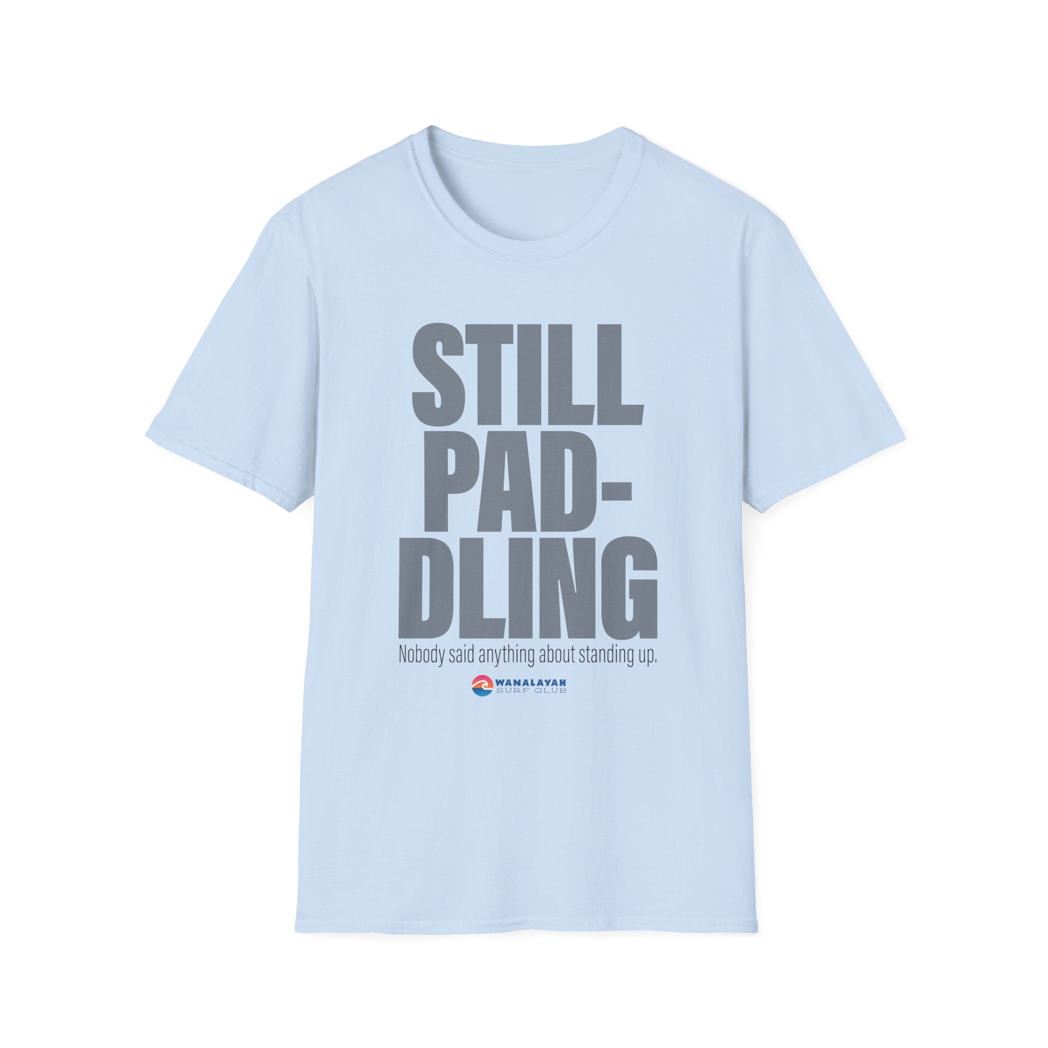Still Paddling T-Shirt