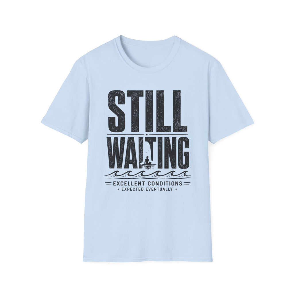 Still Waiting T-Shirt