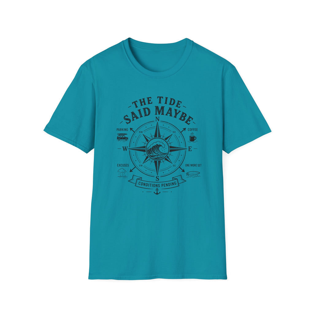 The Tide Said Maybe T-Shirt