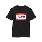 Hello My Name is Bodhi T-Shirt