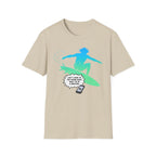 Can't Come To The Phone Right Now T-Shirt