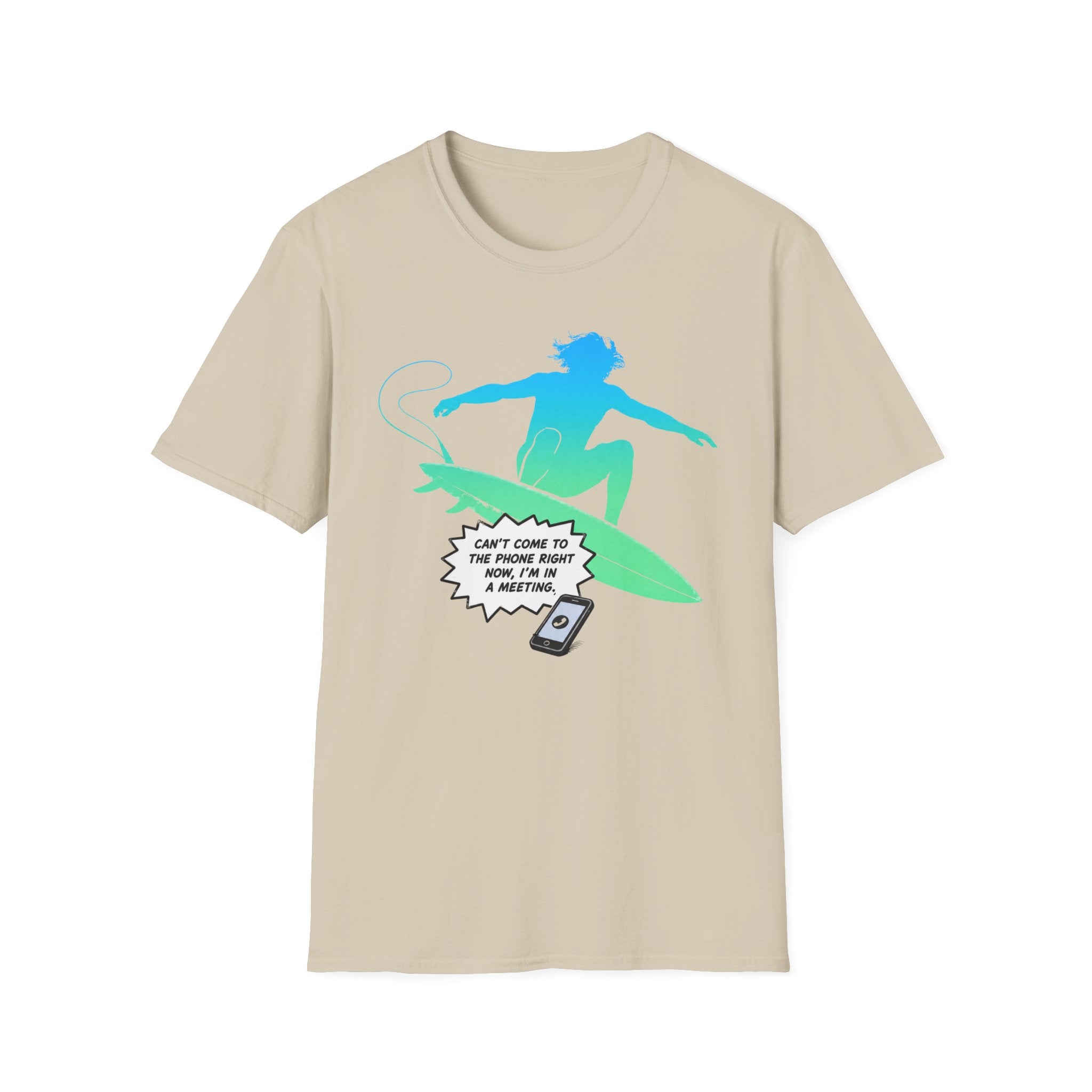 Can't Come To The Phone Right Now T-Shirt