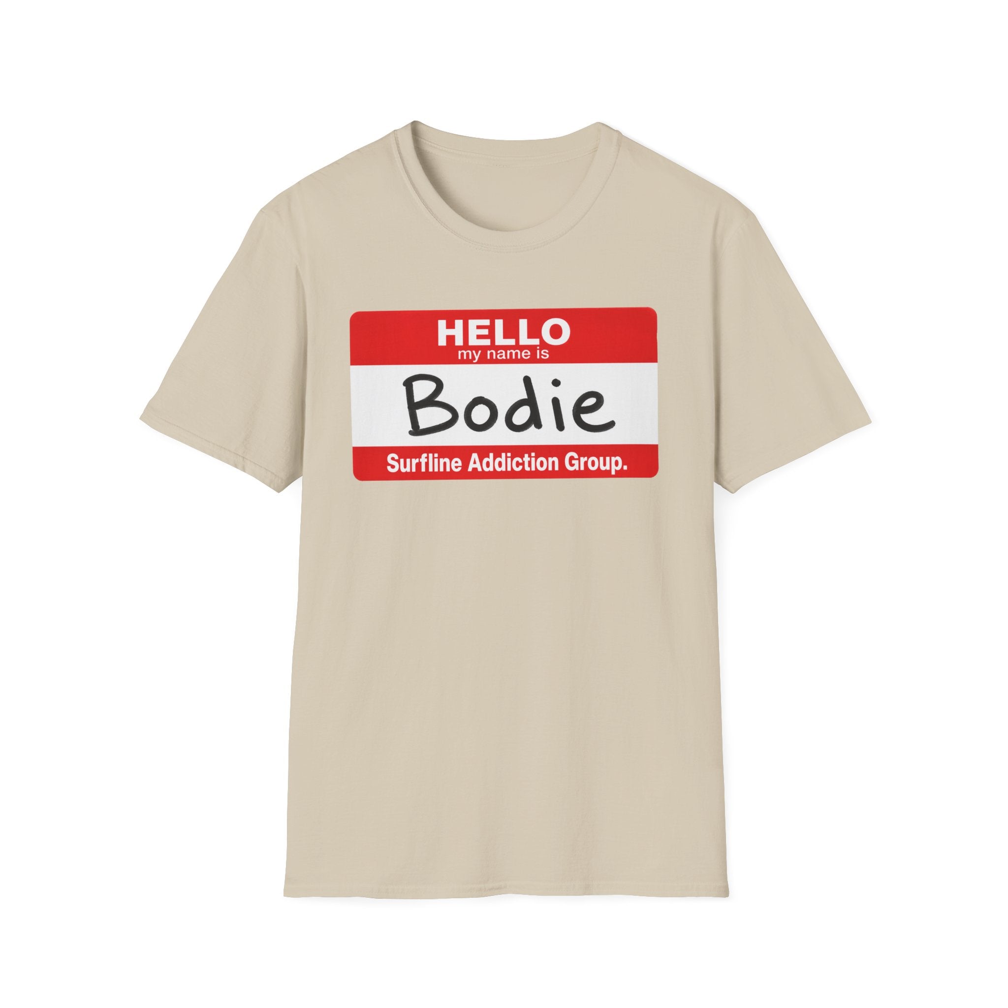 Hello My Name is Bodie T-Shirt