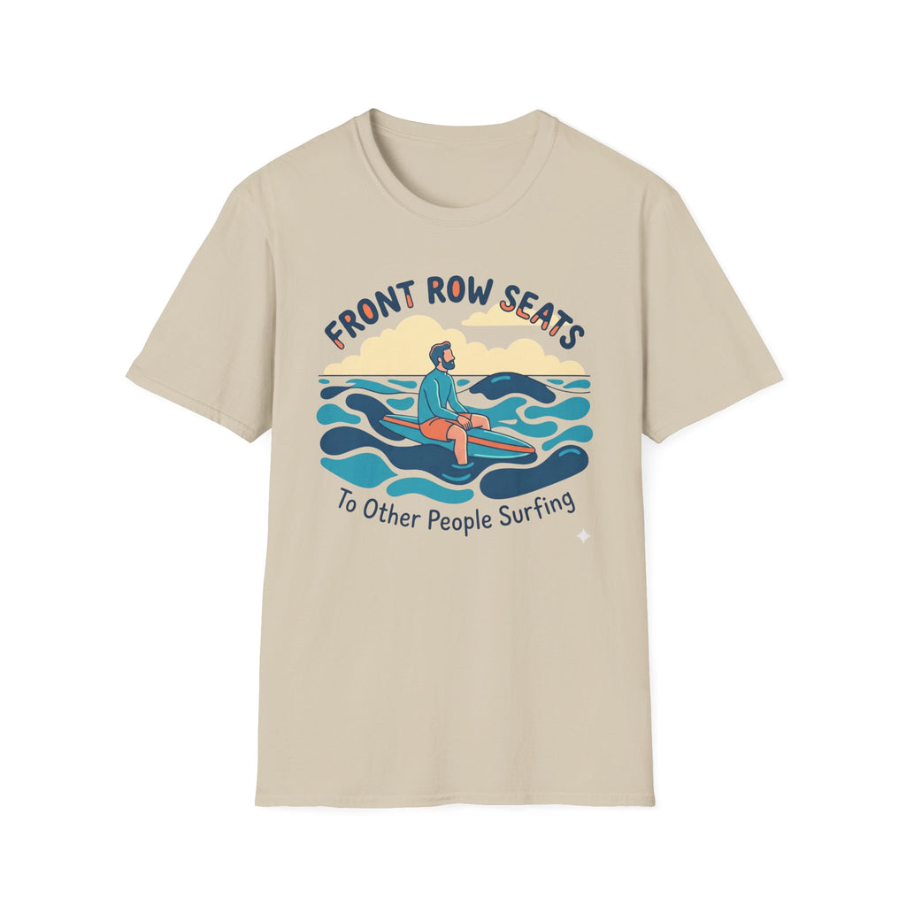 Front Row Seats To Other People Surfing T-Shirt