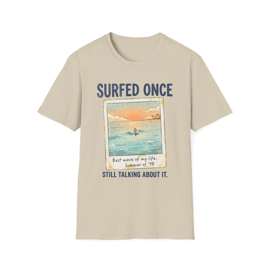 Surfed Once Still Talking About It T-Shirt