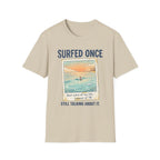 Surfed Once Still Talking About It T-Shirt
