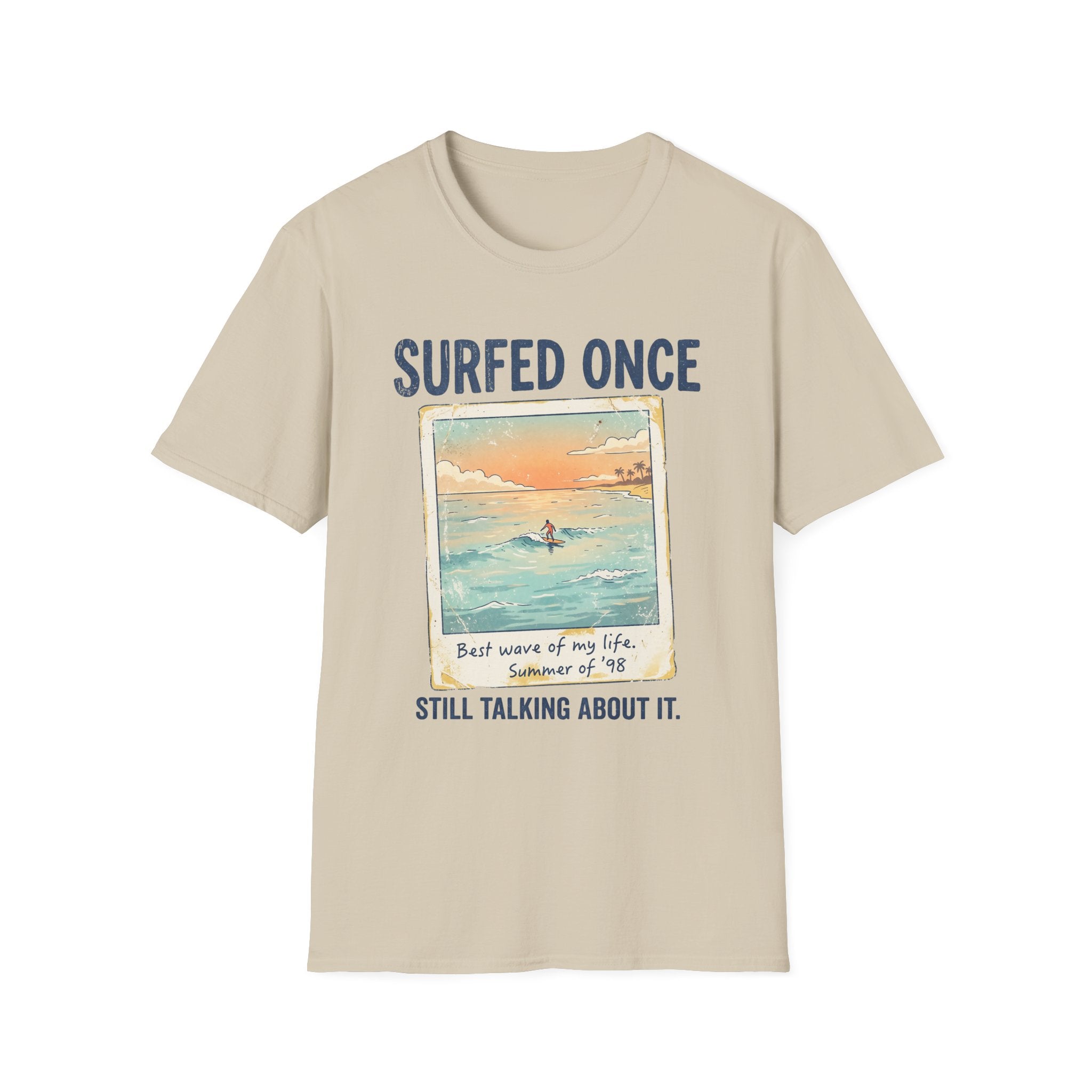 Surfed Once Still Talking About It T-Shirt