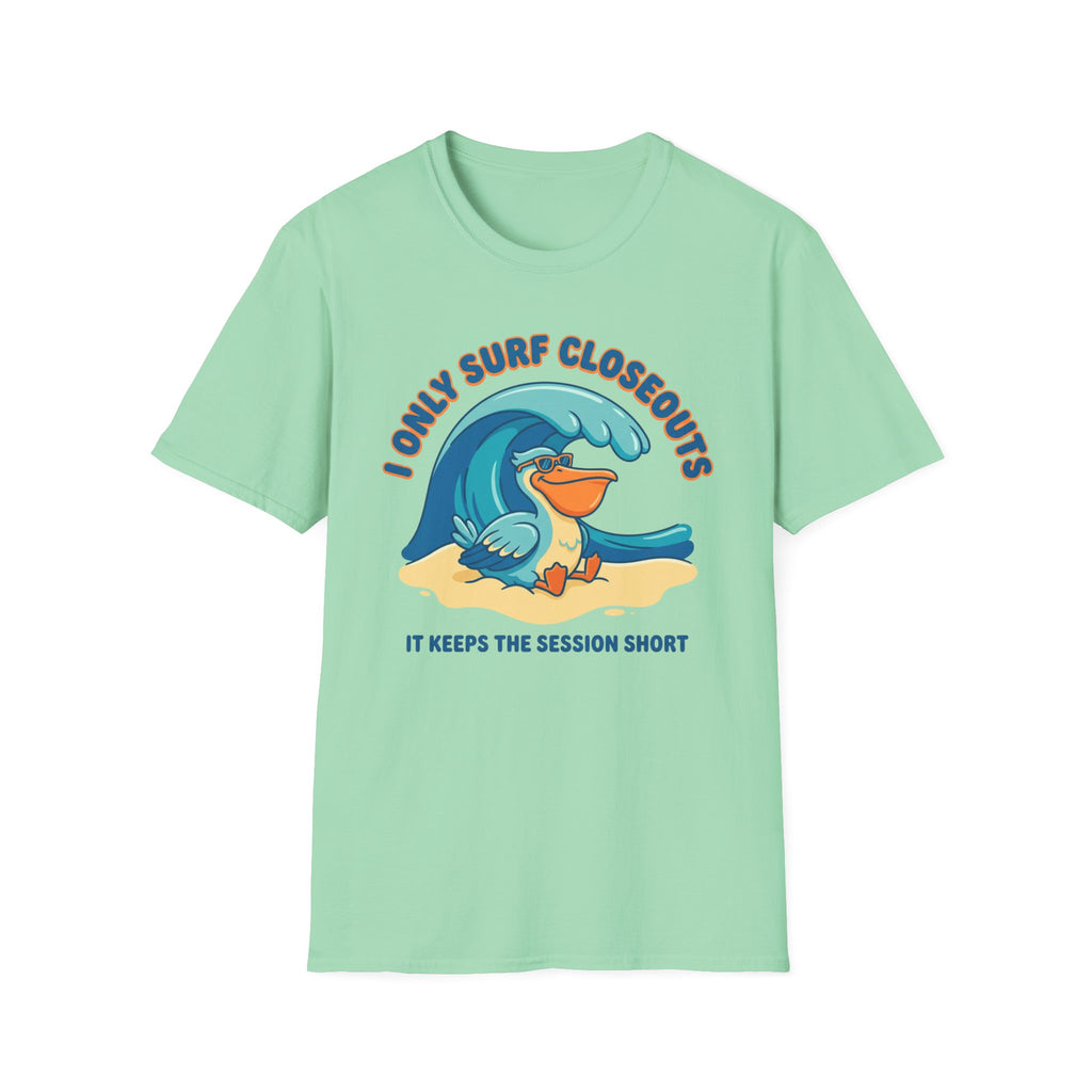 I Only Surf Closeouts-Pelican T-Shirt