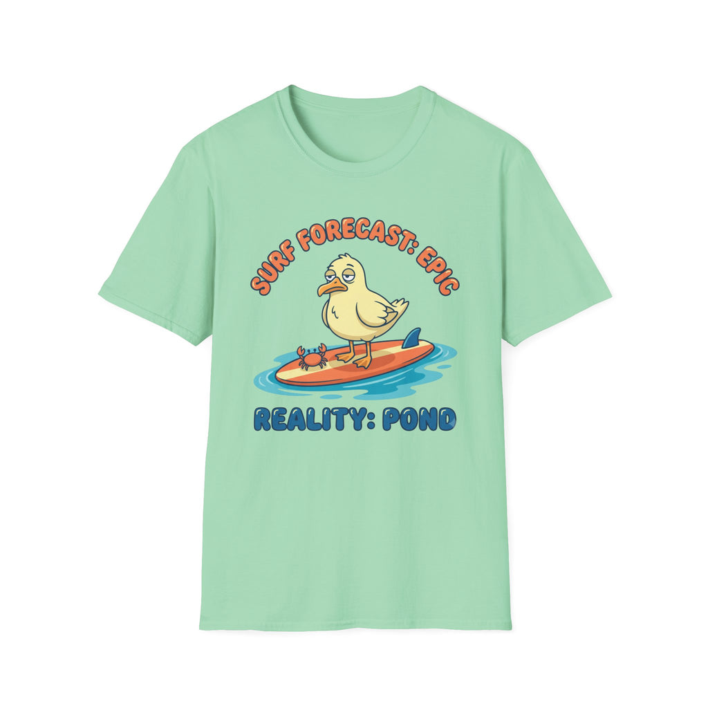 Surf Forecast: Epic-Reality: Pond T-Shirt