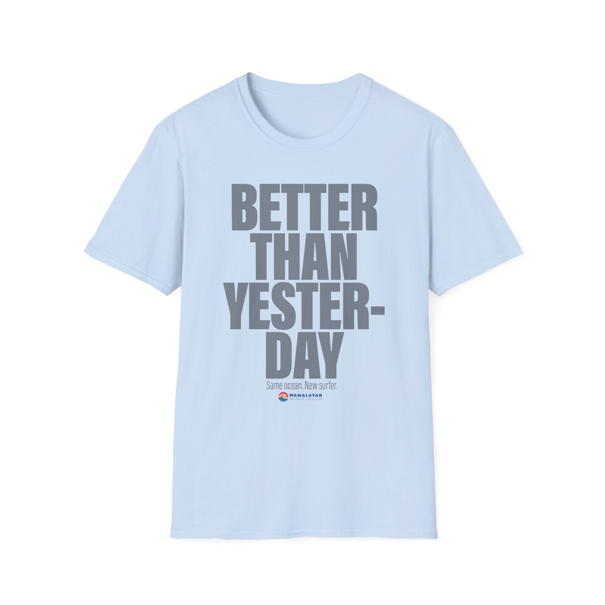Better Than Yesterday T-Shirt
