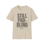 Still Paddling T-Shirt