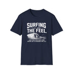 Surfing Is About The Feel T-Shirt