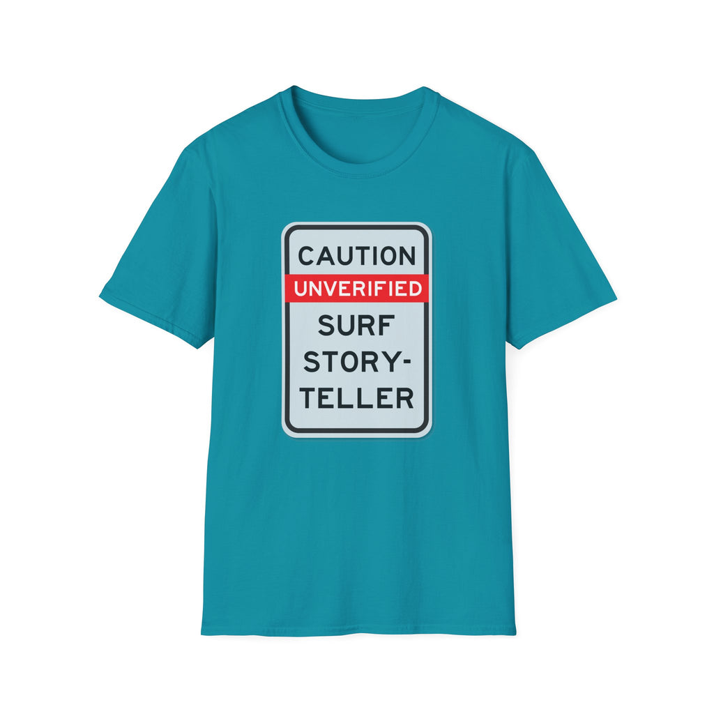 Caution-Unverified Surf StorytellerT-Shirt