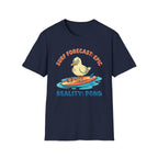 Surf Forecast: Epic-Reality: Pond T-Shirt