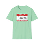 Hello My Name is Bodhi T-Shirt