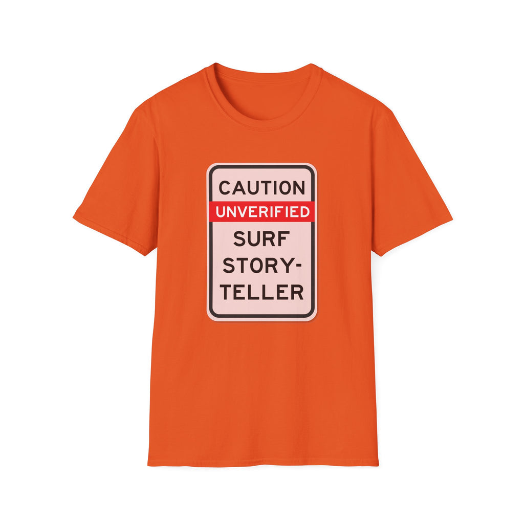 Caution-Unverified Surf StorytellerT-Shirt