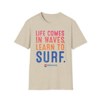 Life Comes In Waves T-Shirt