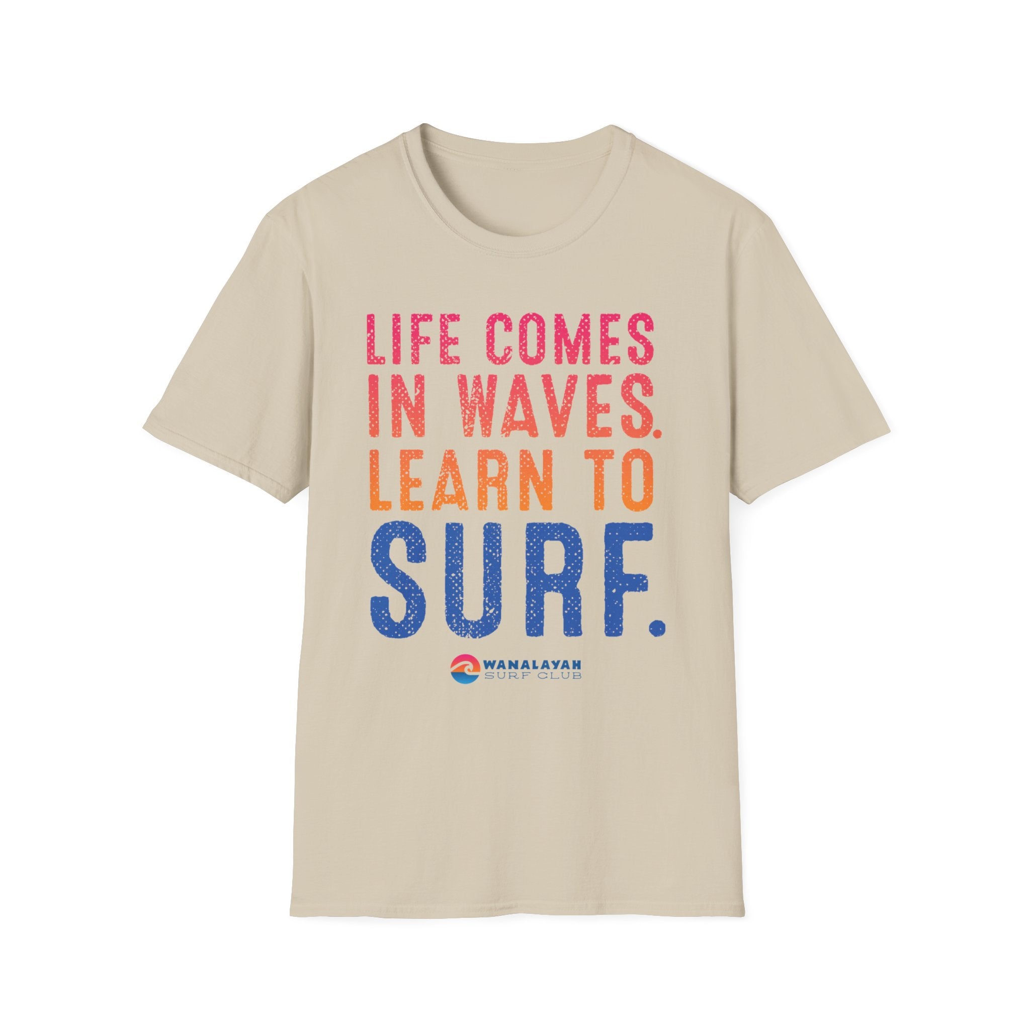 Life Comes In Waves T-Shirt