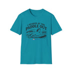 Peaked At The Paddle Out T-Shirt
