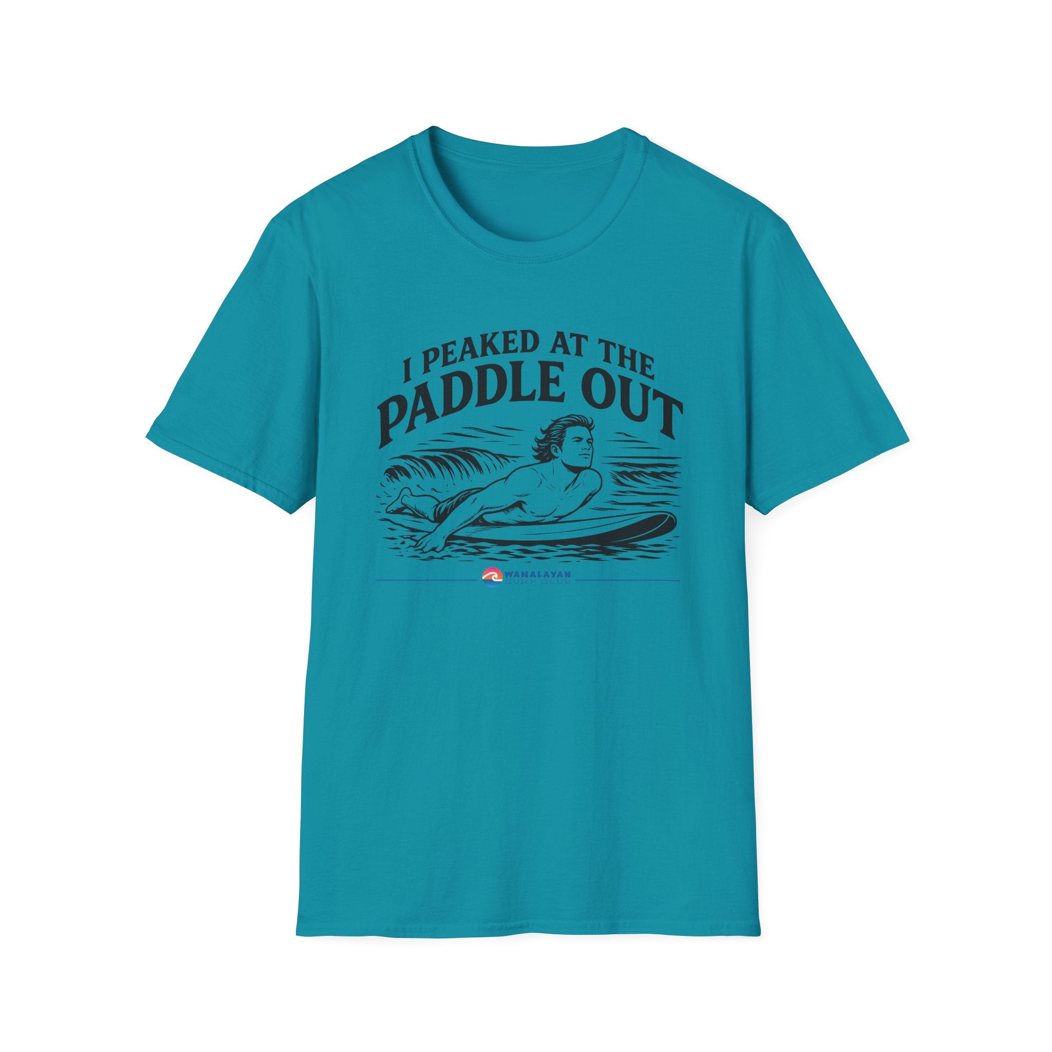 Peaked At The Paddle Out T-Shirt