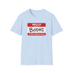 Hello My Name is Bodhi T-Shirt